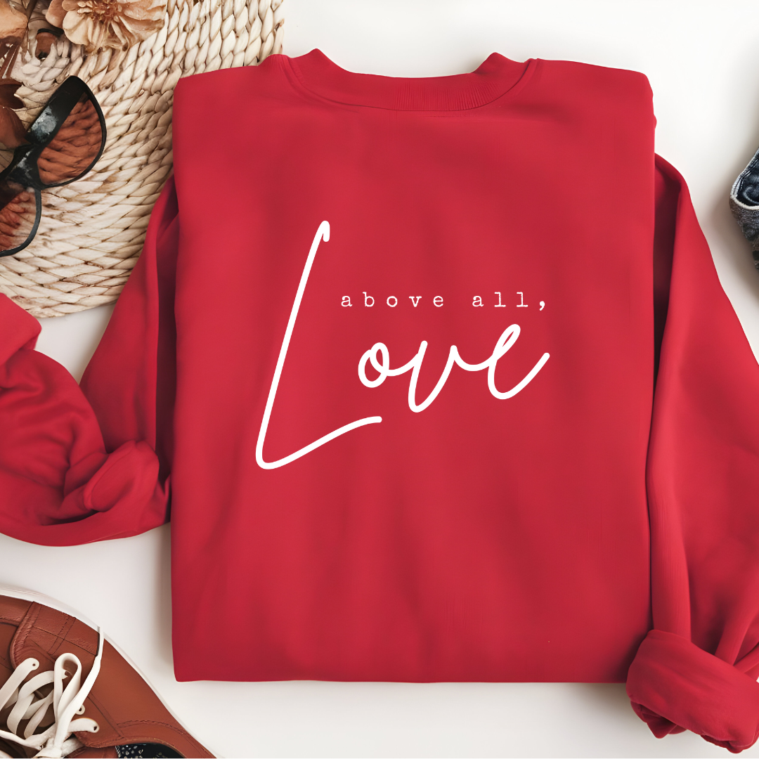 above all, Love - Sweatshirt